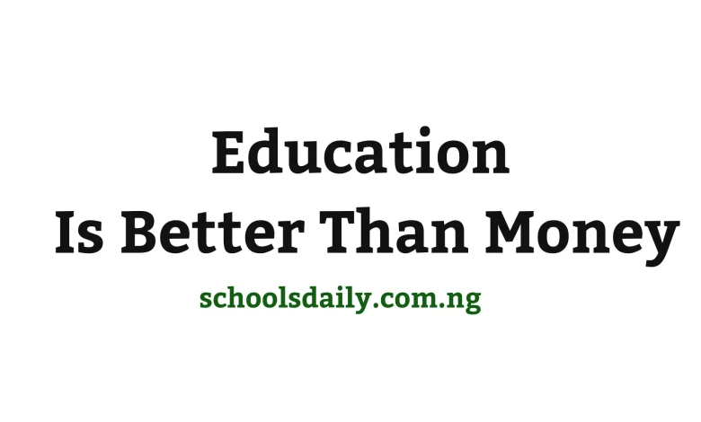 Education Is Better Than Money - Opinion