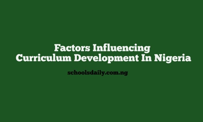 Factors Influencing Curriculum Development In Nigeria